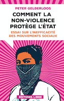 Comment la non-violence protège l'État [nouvelle édition]